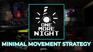 One More Night - Minimal Movement Strategy