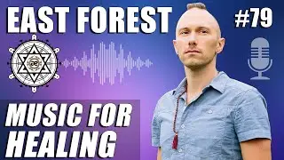 Music for Healing with East Forest | EP79 @wetheaether