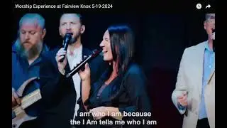 Worship at Fairview Knox Church 2024 &ldquo;New Name Written Down in Glory&rdquo; 