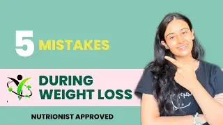 5 Reasons why you are not reducing WEIGHT!! Weight loss MISTAKES!!Nutritionist Approved*