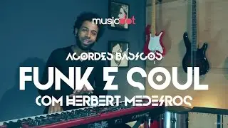 Os acordes básicos do Funk/Soul com Herbert Medeiros