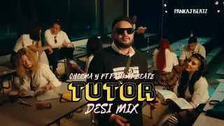 Tutor (DesiMix) Cheema Y ft Pankaj Beatz || New Punjabi Remix Songs 2025