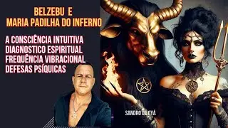 BELZEBU E MARIA PADILHA DO INFERNO
