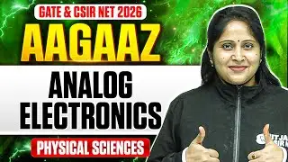 GATE & CSIR NET 2026 | Analog Electronics | CSIR NET Physical Sciences | PW