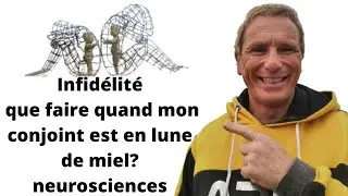 Infidélité que faire quand mon conjoint est en lune de miel? neurosciences