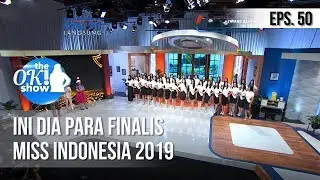[THE OK! SHOW] Ini Dia Para Finalis Miss Indonesia 2019  [14 Februari 2019]