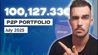 &euro;100,127 P2P Portfolio Update | July 2025