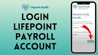 How to Login to Lifepoint Payroll Account (2024) | Sign In to Lifepoint Payroll Account