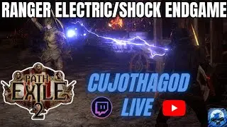 POE 2 ENDGAME I HAVE ARRIVED | RANGER ELECTRIC/SHOCK BUILD | 60+Hrs