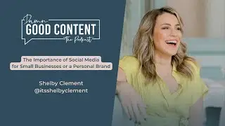 Shelby Clement: The importance of Social Media for a Small Business or a Personal Brand