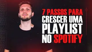 7 passos para CRESCER UMA PLAYLIST no Spotify | Musicalizando