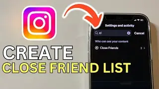 How to Create an Instagram Close Friends List - Full Guide