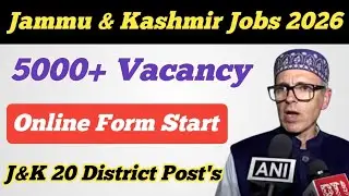 5000+ Vacancy 😊 Jammu & Kashmir Jobs 2026 ll All J&K 20 District Vacancy ll Online Form Start 