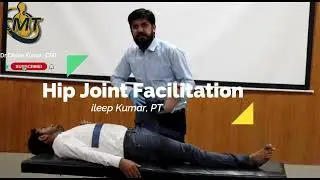 Hip MWM  || Landmarks || Glide || Peripheral Joints || Manual Therapy Course || Dr Dileep Kumar CMT