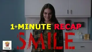 Smile (2022) | Quick Recap