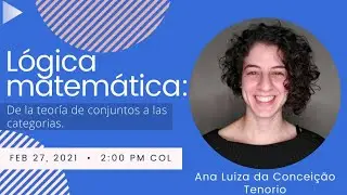 Lógica Matemática: De la teoría de conjuntos a las categorías.