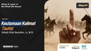 Ustadz Rizki Nasution, Lc, M.Si | Keutamaan Kalimat Tauhid