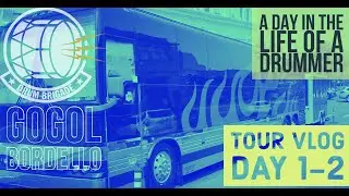 A Day In The Life Of A Drummer- Tour Vlog- Day 1 and 2