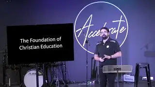 Wisdom PACE Session 2 - The Foundation of Christian Education
