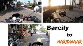 Day 2 | Bareilly to Haridwar| Haridwar & Rishikesh Bike Ride| Uttar Pradesh Uttarakhand Trip|