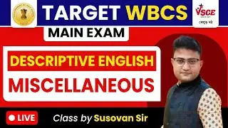 Descriptive English | WBCS Mains, PSC Miscellaneous, PSC Clerkship Mains 2024 | Miscellaneous | VSCE