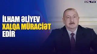 İlham Əliyev xalqa müraciət edir | CANLI YAYIM
