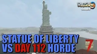 7 Days To Die - Statue of Liberty Base! (Day 112)