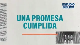 Hechos 2 | Una promesa cumplida | Luis y Sandy L&oacute;pez
