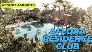 🌿 Resort Amenities at Aflora Residence Club! 🌟