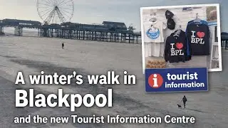 A winters walk in Blackpool including the new tourist information centre ℹ️