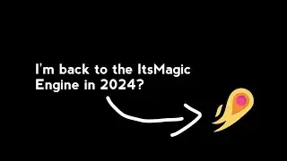 I went back to ItsMagic Engine, but....