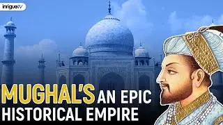 The Empire Of Mughals | An Epic Historical Empire