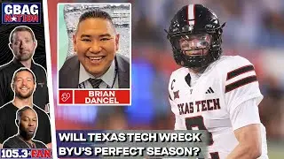 Brian Dancel Previews Texas Tech/BYU And Other Big Week 11 CFB Matchups | GBAG Nation