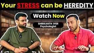 Why Overthinking, Stress & Anxiety Feels Normal & How to Fix It by Pyschologist Shrikanth