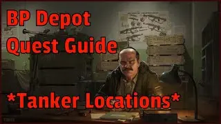 BP Depot || ESCAPE FROM TARKOV || All Tankers || Quest Guide