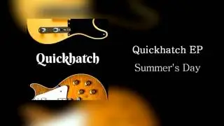 Quickhatch - Summer's Day