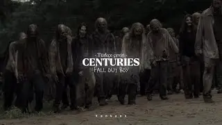 Fall Out Boy - Centuries // T&uuml;rk&ccedil;e &Ccedil;eviri [ The Walking Dead - Rick Grimes ]