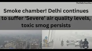 Air emergency: Capital chokes on smog as AQI remains &lsquo;severe&rsquo;