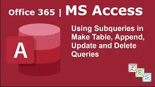 How to use Subqueries in Make Table, Append, Update and Delete Queries in MS Access - Office 3