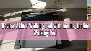 Review Akluer Walking Pad with Incline, Incline Walking Pad Treadmill for Home, 2.5 HP Under Desk Tr