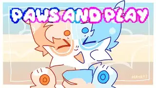 PAWS AND PLAY // ANIMATION MEME!!!