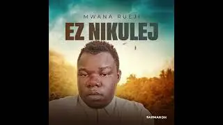 Mwana Rueji-Ez Nikulej