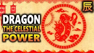 Dragon sign: The Son of the Heavens in the Chinese Zodiac