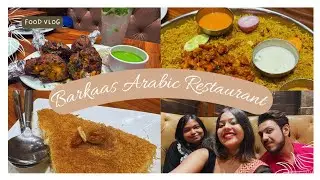 Arabic Mandi | Barkaas Restaurant | WhyMandyy