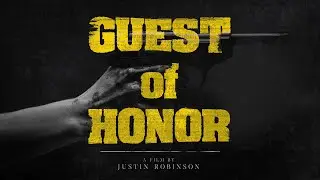 GUEST OF HONOR - (Short Film)