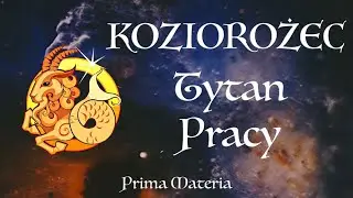 ZNAKI ZODIAKU- KOZIOROŻEC, JAKI JEST? Prima Materia