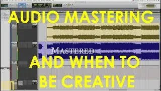 Audio Mastering and when to be Creative