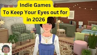 Top Indie Games To Watch For in 2026