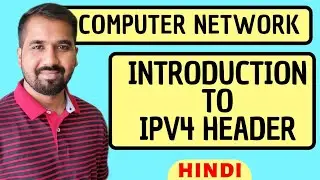 Introduction To IPV4 Header Explained in Hindi l Computer Network Course