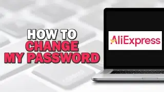 How To Change My Password On AliExpress (Easiest Way)​​​​​​​